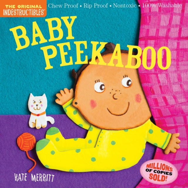 Indestructibles: Baby Peekaboo : Chew Proof · Rip Proof · Nontoxic · 100% Washable (Book for Babies, Newborn Books, Safe to Chew), Paperback / softback Book