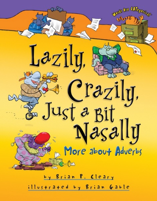 Lazily, Crazily, Just a Bit Nasally : More about Adverbs, PDF eBook