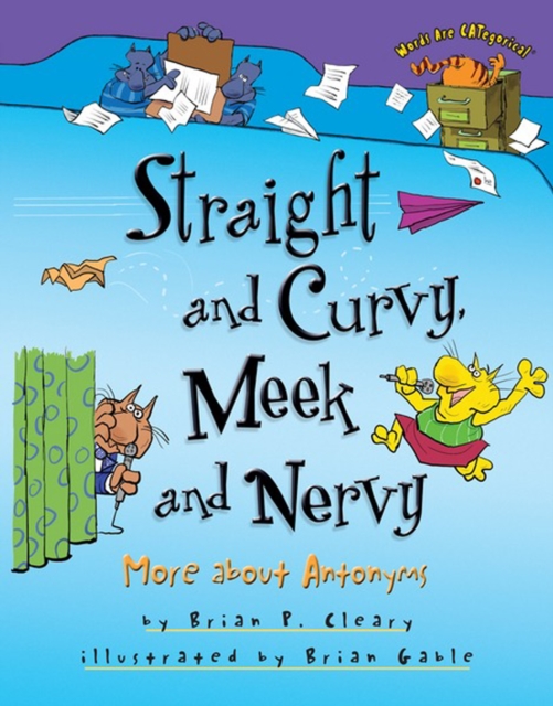 Straight and Curvy, Meek and Nervy : More about Antonyms, PDF eBook
