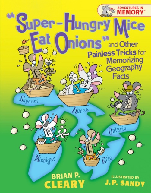 "Super-Hungry Mice Eat Onions" and Other Painless Tricks for Memorizing Geography Facts, PDF eBook