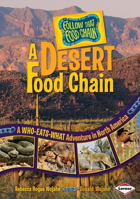 A Desert Food Chain : A Who-Eats-What Adventure in North America, PDF eBook