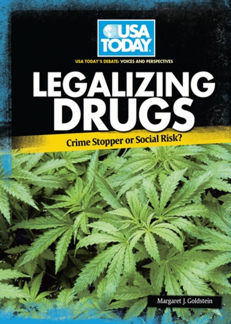 Legalizing Drugs : Crime Stopper or Social Risk?, PDF eBook