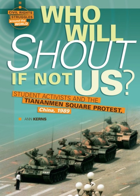 Who Will Shout If Not Us? : Student Activists and the Tiananmen Square Protest, China, 1989, PDF eBook