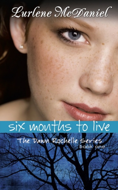 Six Months to Live : The Dawn Rochelle Series, Book One, PDF eBook