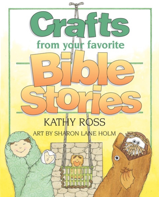 Crafts From Your Favorite Bible Stories, PDF eBook