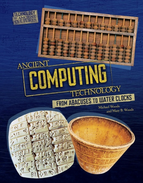 Ancient Computing Technology : From Abacuses to Water Clocks, PDF eBook