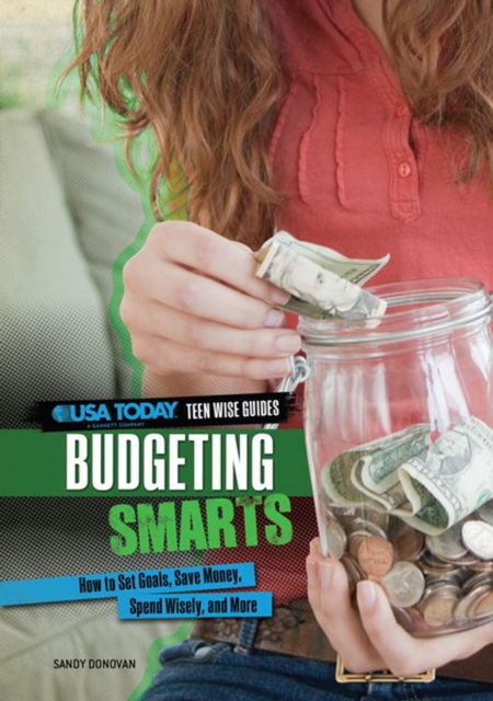Budgeting Smarts : How to Set Goals, Save Money, Spend Wisely, and More, PDF eBook