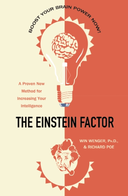 The Einstein Factor : A Proven New Method for Increasing Your Intelligence, Paperback / softback Book