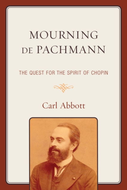 Mourning de Pachmann : The Quest for the Spirit of Chopin, EPUB eBook