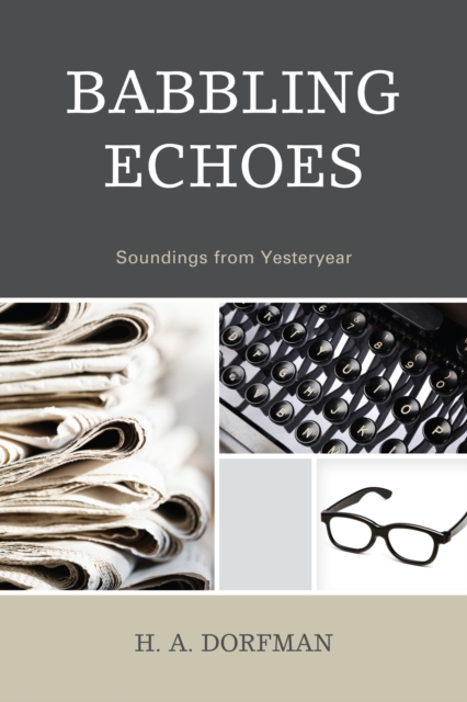 Babbling Echoes : Soundings from Yesteryear, EPUB eBook