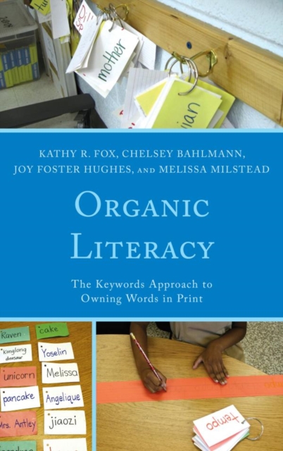 Organic Literacy : The Keywords Approach to Owning Words in Print, EPUB eBook