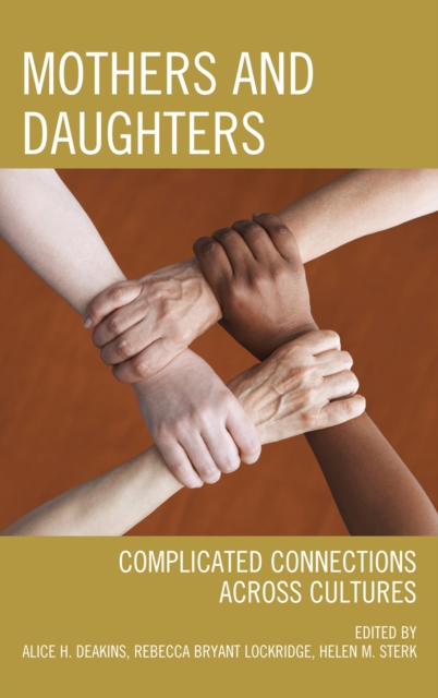 Mothers and Daughters : Complicated Connections Across Cultures, Paperback / softback Book