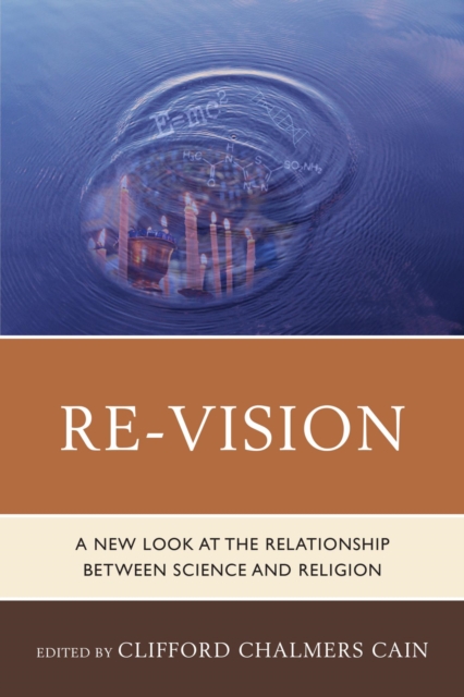 Re-Vision : A New Look at the Relationship between Science and Religion, EPUB eBook