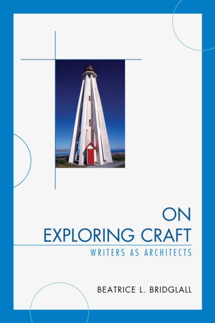 On Exploring Craft : Writers as Architects, EPUB eBook