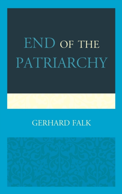 End of the Patriarchy, Hardback Book