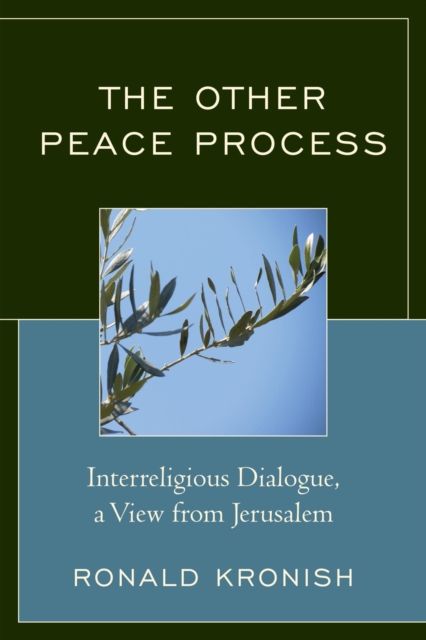 Other Peace Process : Interreligious Dialogue, a View from Jerusalem, EPUB eBook