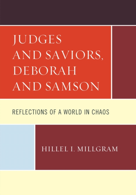 Judges and Saviors, Deborah and Samson : Reflections of a World in Chaos, EPUB eBook
