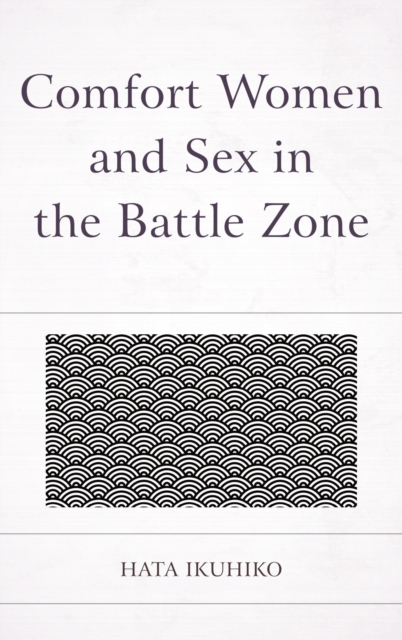 Comfort Women and Sex in the Battle Zone, EPUB eBook