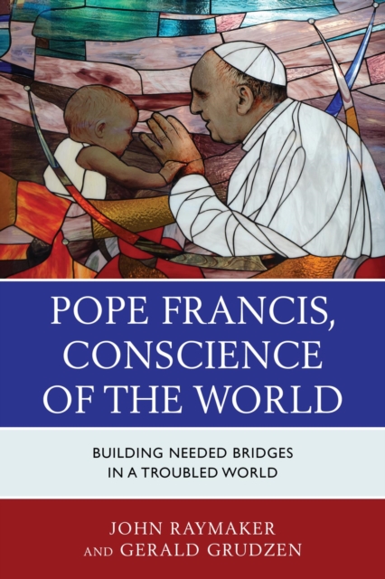 Pope Francis, Conscience of the World : Building Needed Bridges in a Troubled World, EPUB eBook