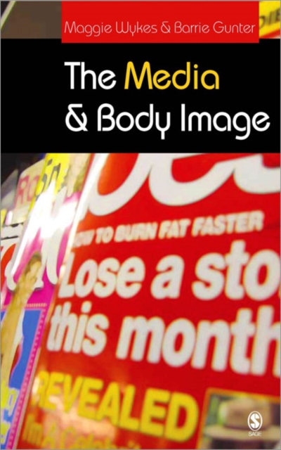 The Media and Body Image : If Looks Could Kill, Paperback / softback Book