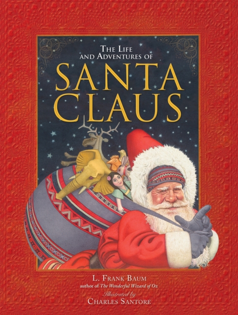 The Life and Adventures of Santa Claus, Hardback Book