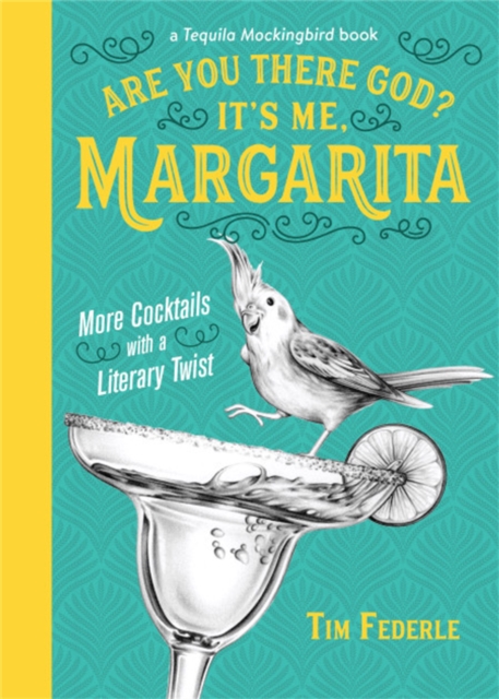 Are You There God? It's Me, Margarita : More Cocktails with a Literary Twist, Hardback Book