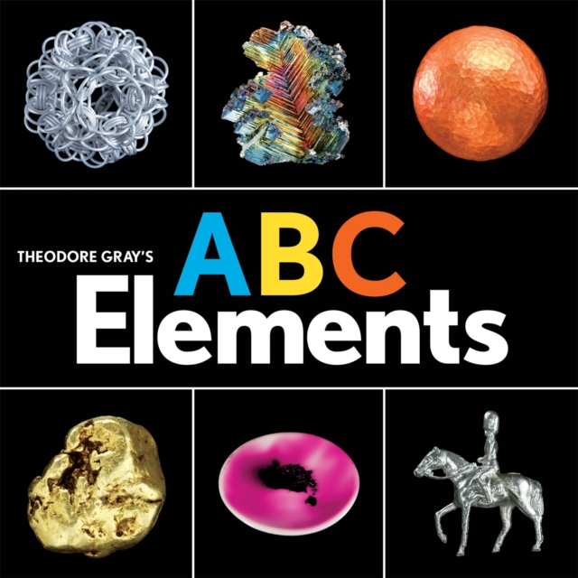 Theodore Gray's ABC Elements, Hardback Book