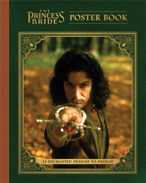 The Princess Bride Poster Book : 12 Enchanted Designs to Display, Paperback / softback Book