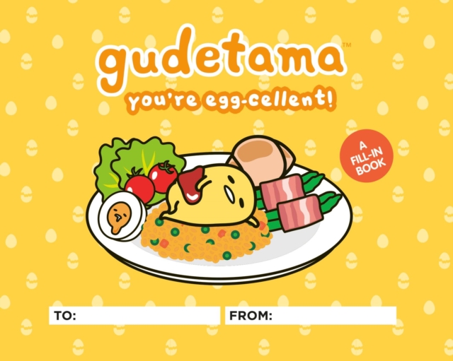 Gudetama: You're Egg-cellent! : A Fill-In Book, Hardback Book