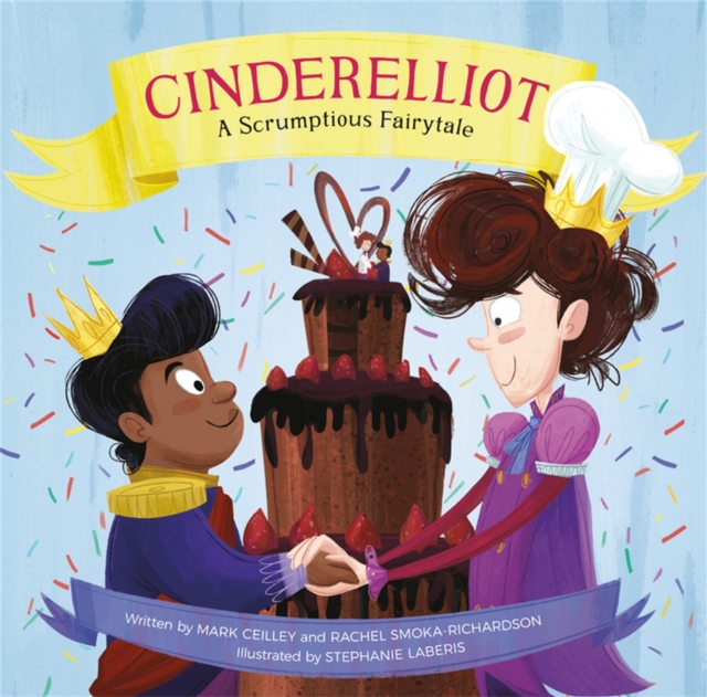 Cinderelliot : A Scrumptious Fairytale, Hardback Book