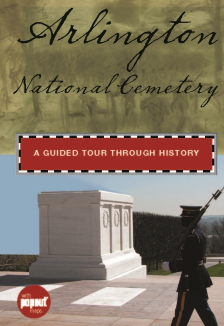 Arlington National Cemetery : A Guided Tour through History, EPUB eBook
