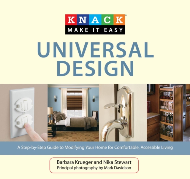 Knack Universal Design : A Step-by-Step Guide to Modifying Your Home for Comfortable, Accessible Living, EPUB eBook