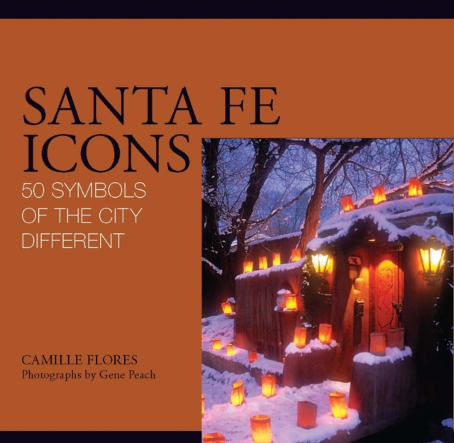 Santa Fe Icons : 50 Symbols of the City Different, PDF eBook