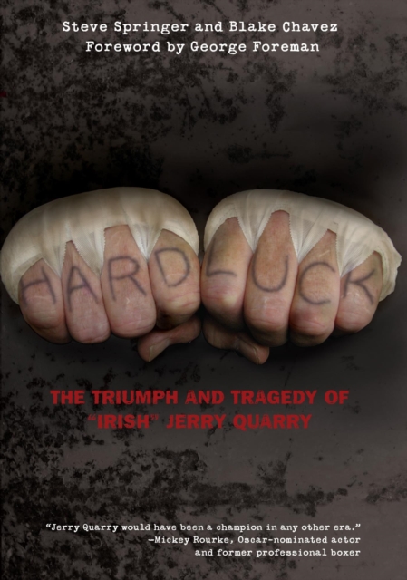 Hard Luck : The Triumph and Tragedy of "Irish" Jerry Quarry, EPUB eBook