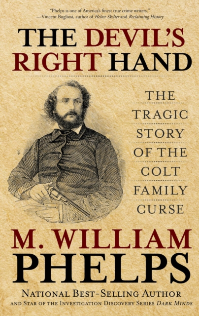 Devil's Right Hand : The Tragic Story of the Colt Family Curse, EPUB eBook