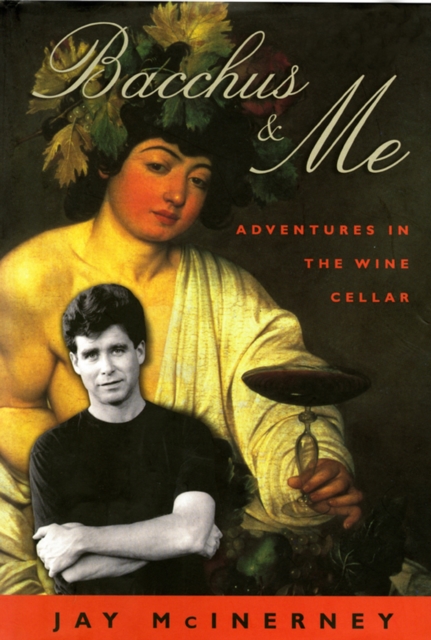 Bacchus & Me : Adventures in the Wine Cellar, EPUB eBook