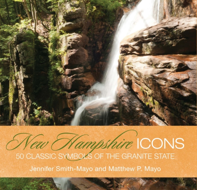 New Hampshire Icons : 50 Classic Symbols of the Granite State, EPUB eBook