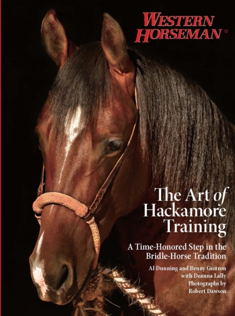 Art of Hackamore Training : A Time-Honored Step In The Bridle-Horse Tradition, EPUB eBook