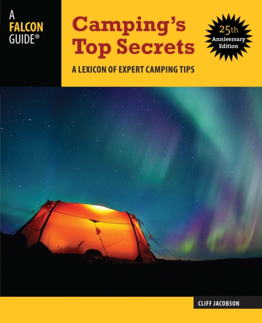 Camping's Top Secrets : A Lexicon of Expert Camping Tips, EPUB eBook