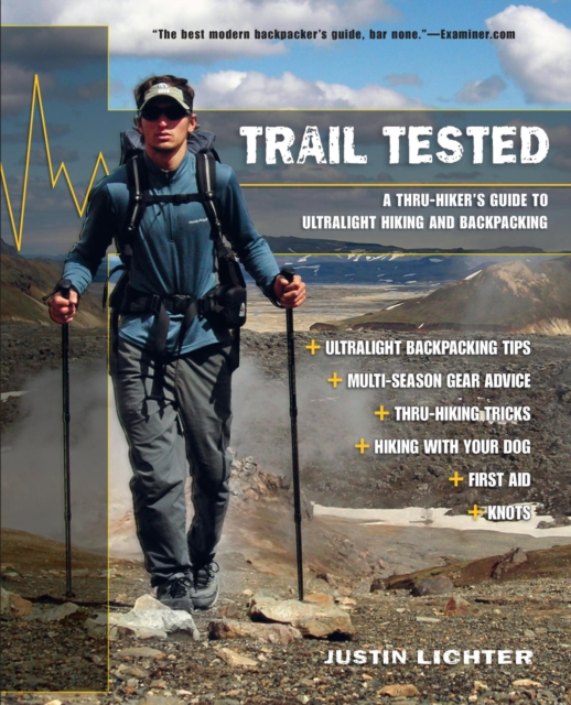 Trail Tested : A Thru-Hiker's Guide to Ultralight Hiking and Backpacking, EPUB eBook