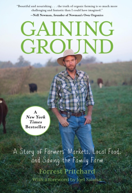 Gaining Ground : A Story of Farmers' Markets, Local Food, and Saving the Family Farm, EPUB eBook
