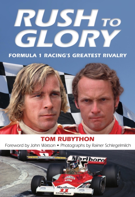 Rush to Glory : FORMULA 1 Racing's Greatest Rivalry, EPUB eBook