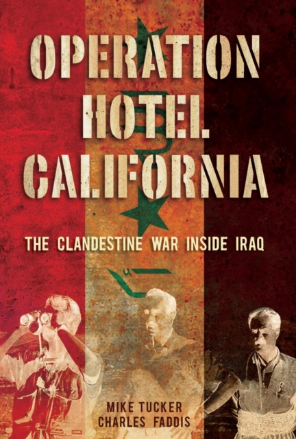 Operation Hotel California : The Clandestine War Inside Iraq, PDF eBook