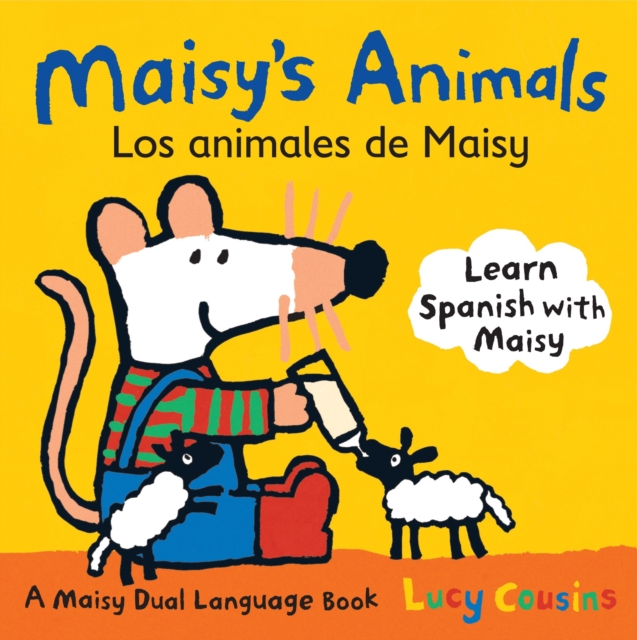 Maisy's Animals Los Animales de Maisy : A Maisy Dual Language Book, Board book Book