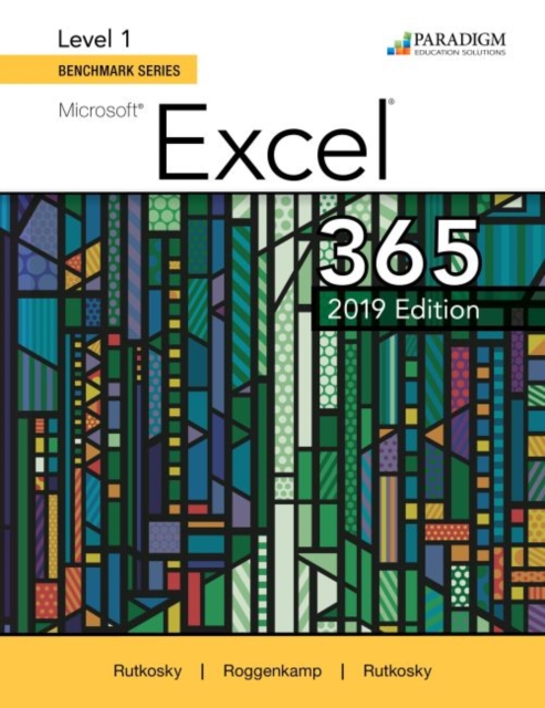 Benchmark Series: Microsoft Excel 2019 Level 1 : Text, Paperback / softback Book
