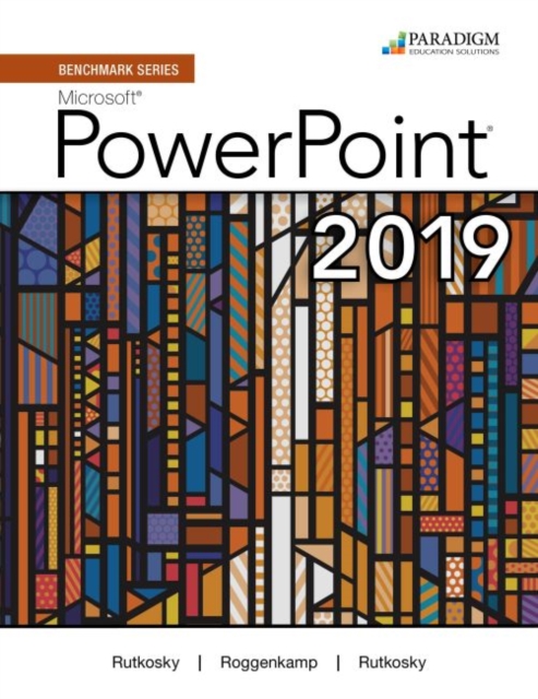 Benchmark Series: Microsoft Powerpoint 2019 : Text, Review and Assessments Workbook and eBook (access code via mail), Multiple-component retail product Book