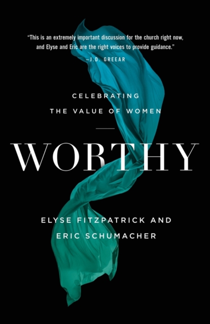 Worthy : Celebrating the Value of Women, Paperback / softback Book