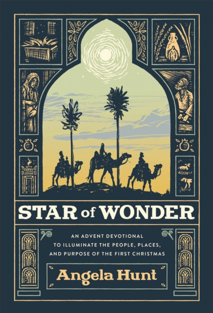 Star of Wonder – An Advent Devotional to Illuminate the People, Places, and Purpose of the First Christmas, Hardback Book