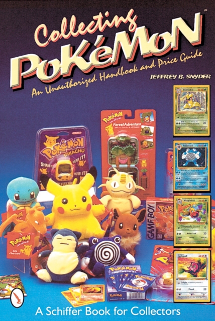 Collecting Pokemon : An Unauthorized Handbook and Price Guide, Paperback / softback Book