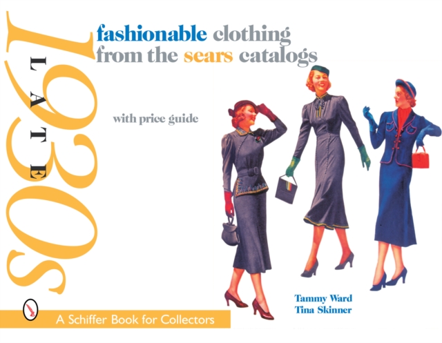 Fashionable Clothing from the Sears Catalogs : Late 1930s, Paperback / softback Book